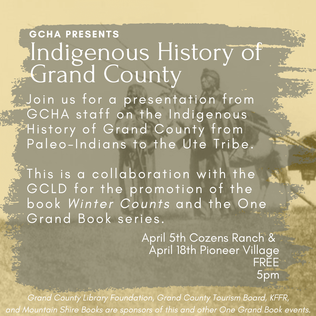 Poster advertising a free presentation on the indigenous history of Grand County by GCHA staff in Grand County Colorado.