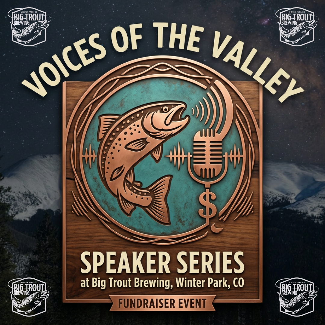 Voices of the Valley Speaker Series at Big Trout Brewery, a fundraiser event in Winter Park, CO in Grand County Colorado.