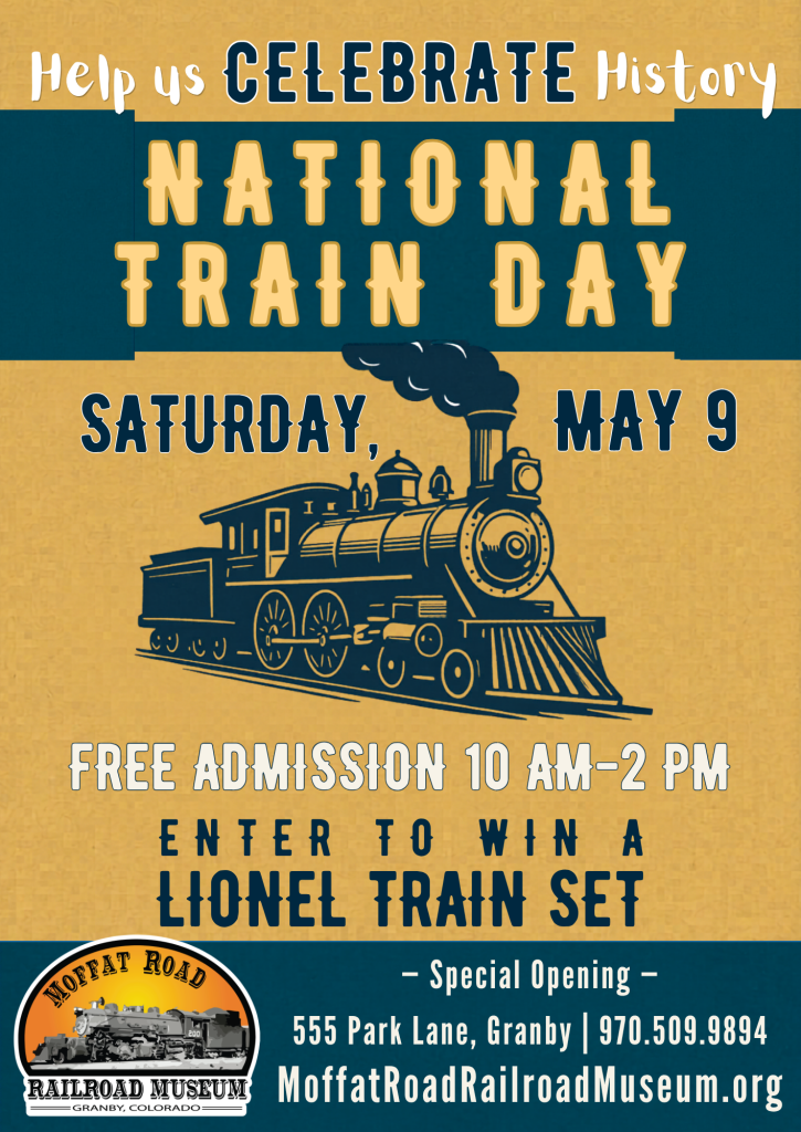 A vintage steam locomotive is featured on a poster advertising National Train Day with free admission and a chance to win a Lionel train set in Grand County Colorado.