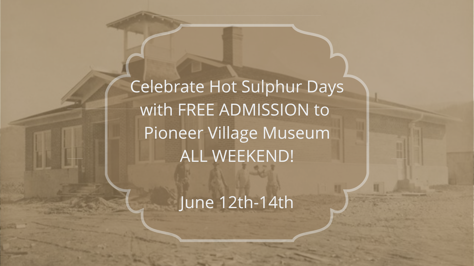 Celebrate Hot Sulphur Days with free admission to Pioneer Village Museum this weekend, June 12th-14th in Grand County Colorado.