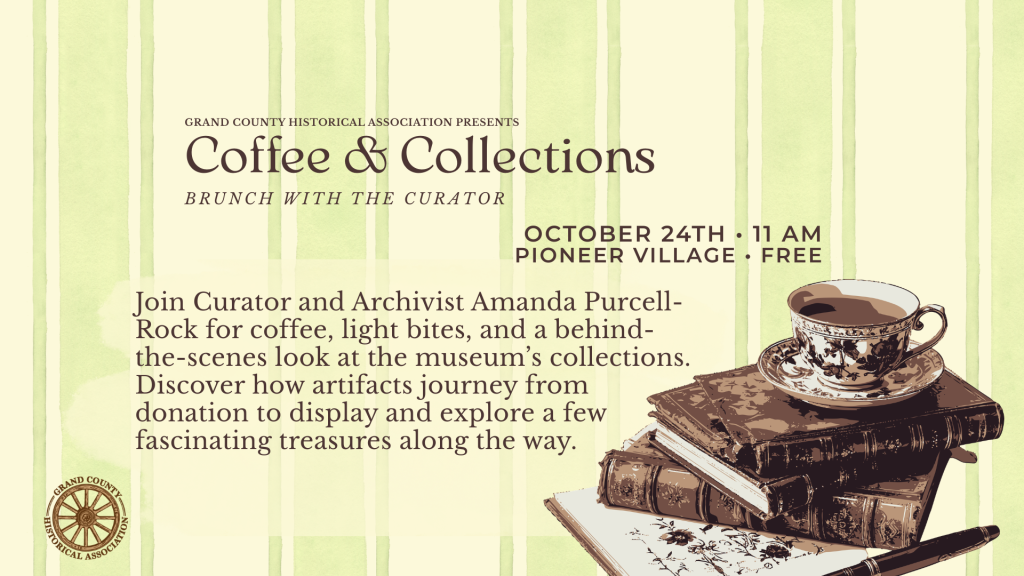 An event flyer for a Coffee and Collections brunch at a historical association in Grand County Colorado.