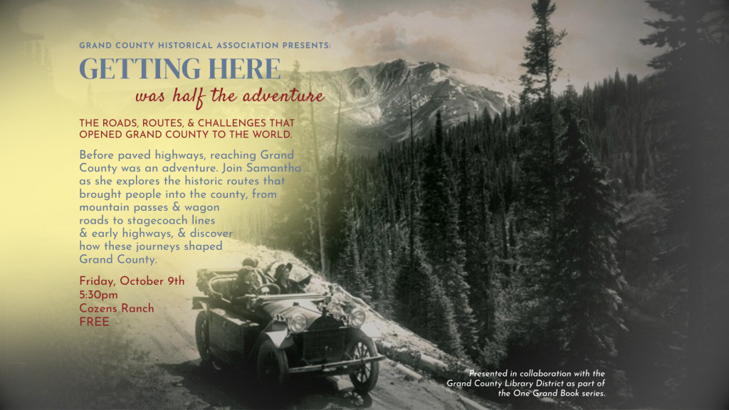 A vintage photograph of a car on a mountain road advertising a historical presentation in Grand County Colorado.